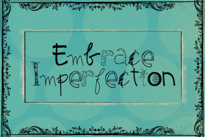 embrace-imperfection